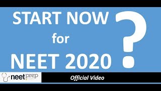 LOT of TIME remaining in NEET 2020?? WRONG - Call on 9667591930 & START NEETprep Online Video Course