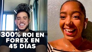 CÓMO VALERY HIZO UN 300% DE ROI EN FOREX EN 45 DÍAS | CHRIS AGRONT