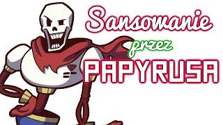 Kompilacja PAPYRUSA wołającego SANSA [3 LATA NA YT]