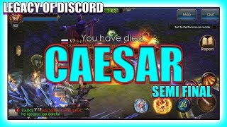 Legacy of Discord: CAESAR Guild Clash Semi FINAL [June 2019]