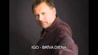 Igo - Brīva diena.