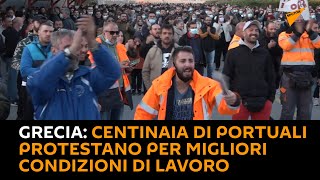 #Grecia: centinaia di portuali protestano per migliori condizioni di lavoro