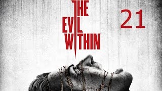 The Evil Within Прохождение на русском Часть 21 Эпизод 10 Инструмент мастера Босс на парковке