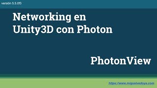 Networking en Unity3D con Photon | (Parte 2) - PhotonView