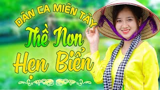 THỀ NON HẸN BIỂN - Nhạc Trữ Tình Dân Ca Miền Tây Không Quảng Cáo - LK Cha Cha Cha Miền Tây