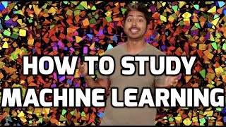 How to Study Machine Learning