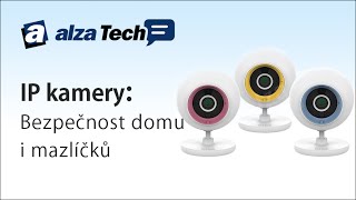 Digitální ochranka: IP kamery! - AlzaTech #92