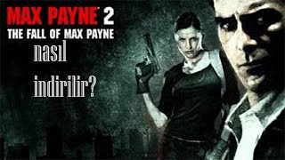 Max Payne 2 Nasıl indirilir ve kurulur?