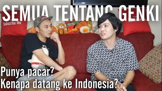WAWANCARA EKSKLUSIF GENKI!! Semua Bisa Tau Tentang Genki
