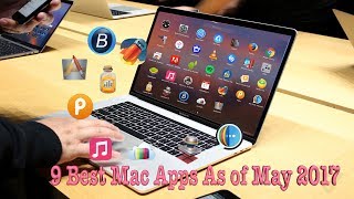 9 Best Apps for Mac As of May 2017