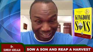 SOW A SON AND REAP A HARVEST. #DSATV.