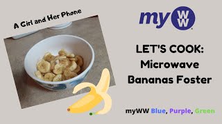 LET'S COOK: Microwave Bananas Foster | myWW Blue, Purple, Green