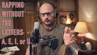 Rapping Without the Letters A E I or U