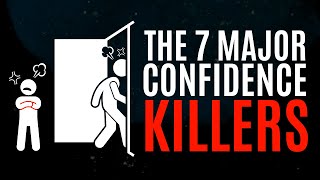 The 7 Major Confidence Killers