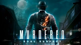 Прохождение игры Murdered Soul Suspect часть 1 (Звонарь)
