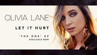 Olivia Lane - Let It Hurt [Official Audio]