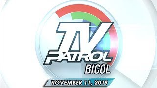 TV Patrol Bicol - November 11, 2019