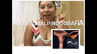 Que es Histerosalpingografia?duele?trompas de falopio,Mi Diagnóstico y Experiencia