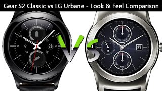 Gear S2 Classic vs LG Urbane - Look & Feel Comparison