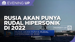 Rusia Akan Punya Rudal Hipersonik Di 2022