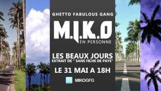 MIKO EN PERSONNE - LES BEAUX JOURS