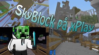 Minecraft: SkyBlock på xPlay - #1 - En ny ö, en ny start (Svenska)