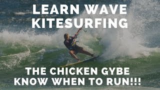 Learn Wave Kitesurfing The chicken gybe tips and tricks know when and how to RUN