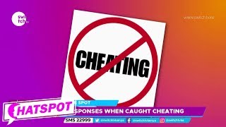 How people react when caught cheating - ladies talk