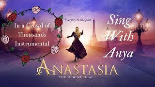 In a Crowd of Thousands instruemtnal with Anya's part - Anastasia the Musical | Winnie Su