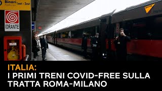 Italia: i primi treni Covid-free sulla tratta Roma-Milano