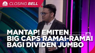 Emiten Big Caps Ramai-ramai Bagi Dividen Jumbo