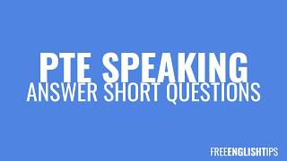 PTE Speaking: Answer Short Question - 23 questions with Chris - Practice!