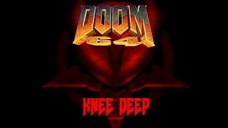 Brutal Doom 64 Knee Deep 64