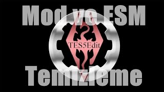 Skyrim Mod Aracı : TES5Edit ile Temizleme İşlemi