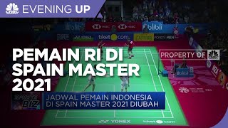 Jadwal Pemain Indonesia Di Spain Master 2021 Diubah
