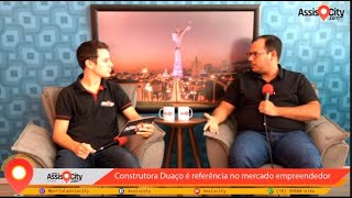 Construtora Duaço é referência no mercado empreendedor