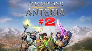 Champions of Anteria | Прохождение | #2