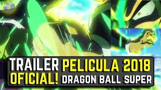 Revelado Tráiler OFICIAL Nueva Película Dragon Ball Super 2018 | Nuevo Enemigo vs Goku