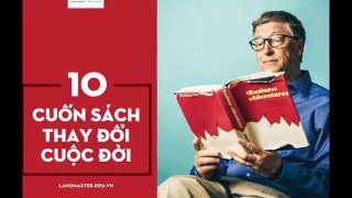 10 CUỐN SÁCH THAY ĐỔI CUỘC ĐỜI-BẠN PHẢI ĐỌC ĐỂ THÀNH CÔNG
