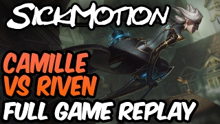 SickMotion - Camille vs Riven Toplane S7 - League of Legends