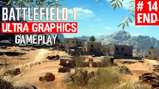 Battlefield 1 Singleplayer Campaign Gameplay Part 14 END | Ultra Graphics 1080p60 | PitchBlack