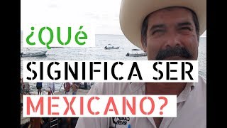 ¿Qué Significa Ser Mexicano? // Greg the Gringo