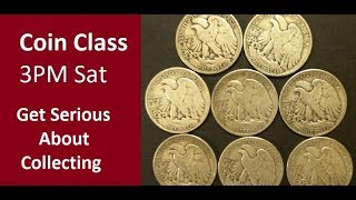 Coin Class - Move from Amateur to Serious Collector