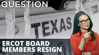 ERCOT board members resign after power failures in Texas