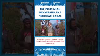 SHORT | Negosiasi Penyelamatan Pilot Susi Air, Bupati Nduga Temui Egianus Kogoya