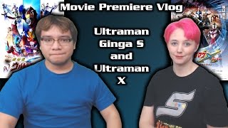 Movie Premiere Vlog - Ultraman Ginga S and Ultraman X