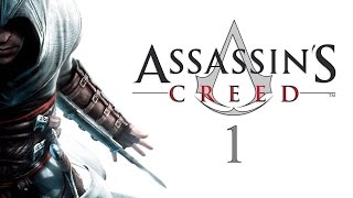 Прохождение Assassin's Creed - Часть 1 [RU] [No Commentary]