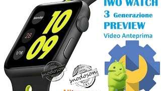 IWO Watch 3 (clone apple watch terza generazione) PREVIEW - Anteprima By PHONE FIXER