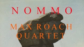 Max Roach Quartet - Nommo (Part 2) 1976 ノンモ