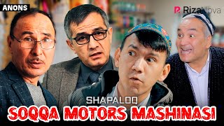 Shapaloq - Soqqa motors mashinasi (anons)